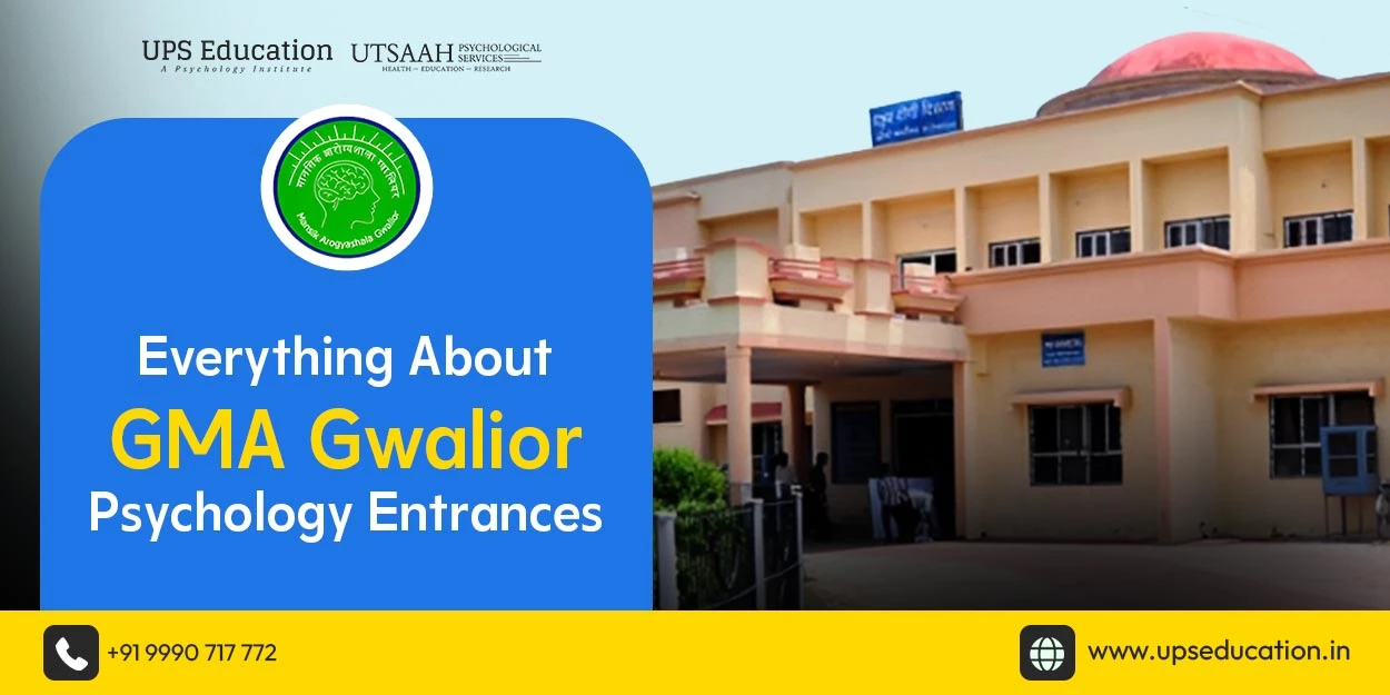 Everything About GMA Gwalior Clinical Psychology Entrances
